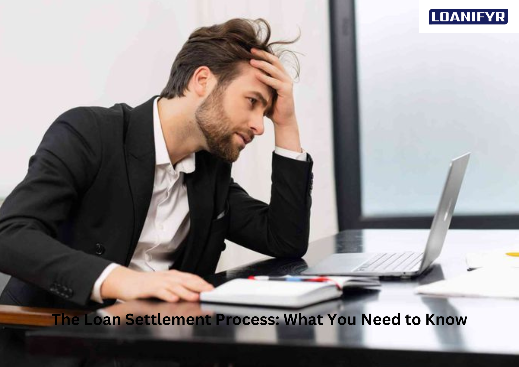 The Loan Settlement Process: What You Need to Know