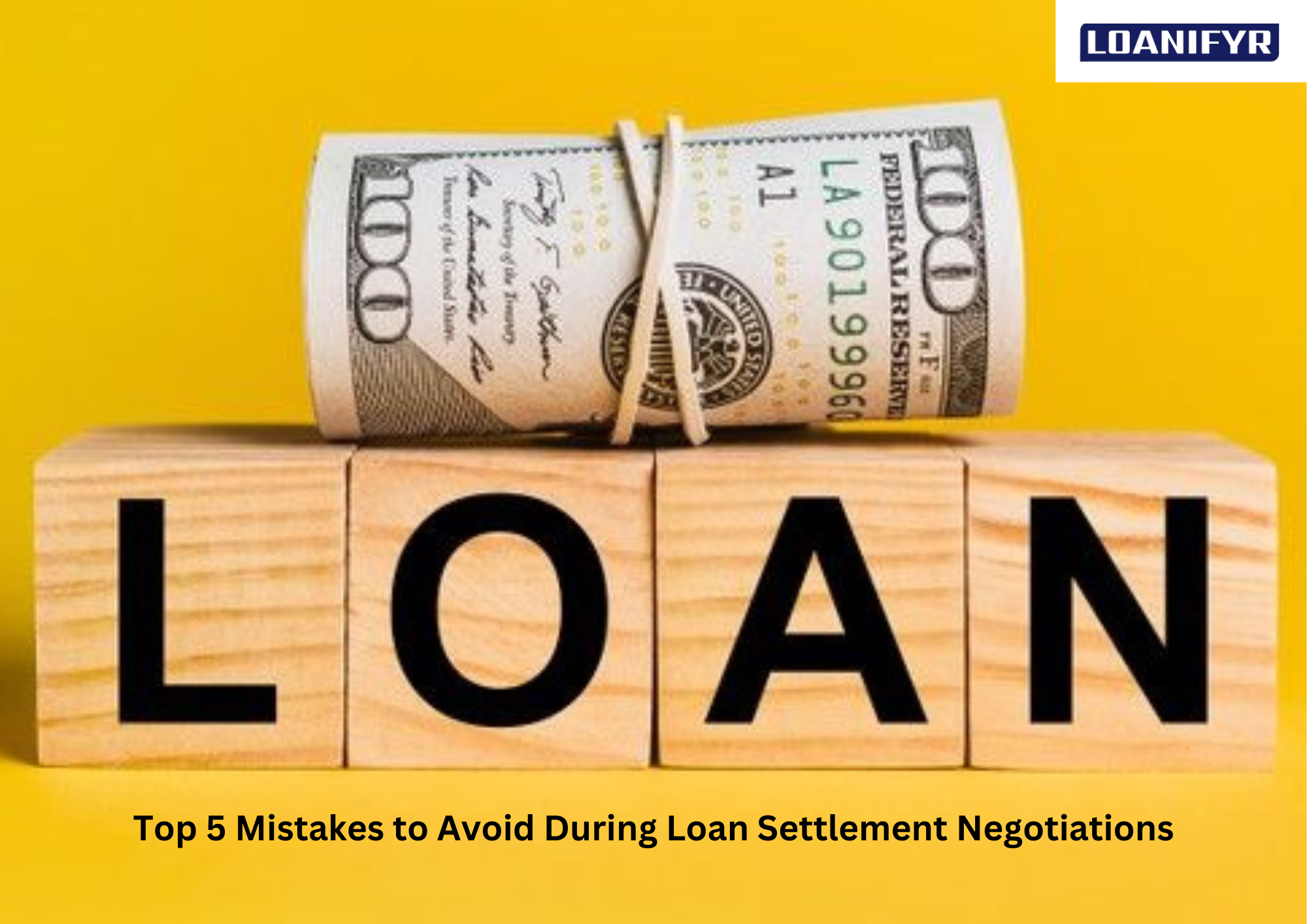 Top 5 Mistakes to Avoid During Loan Settlement Negotiations